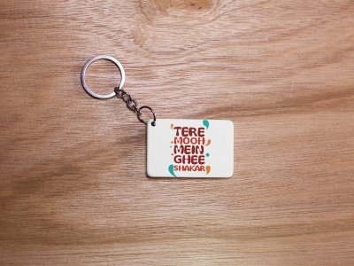 Tere Mooh Mein Ghee Shakar' -White -Designable Dialogues Keychain(Combo Set Of 2)