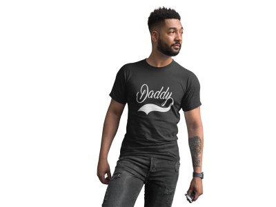 Daddy -printed family themed cotton blended half-sleeve t-shirts made for men (black)