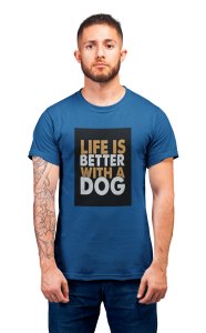 Life is better with a dog - printed stylish Black cotton tshirt- tshirts for men