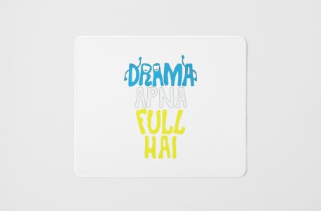 Drama Apna Full - Printed Mousepads For Bollywood Lovers